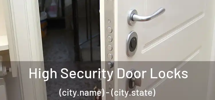  High Security Door Locks (city.name) - (city.state)